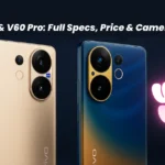vivo V60 & V60 Pro